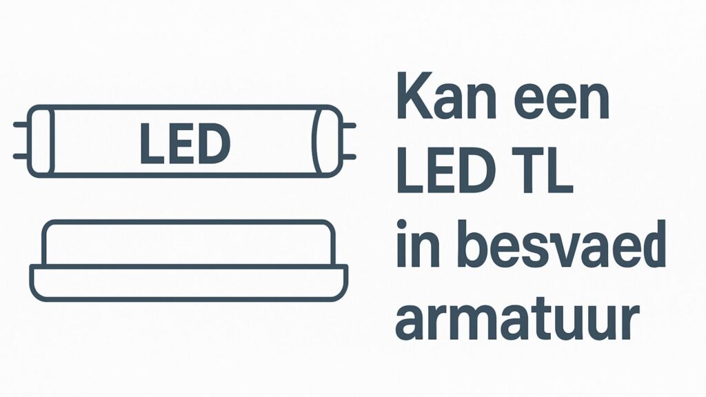 kan een led tl in bestaande armatuur